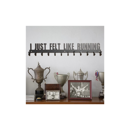 “I Just Felt Like Running” Hanging Rack (P24)