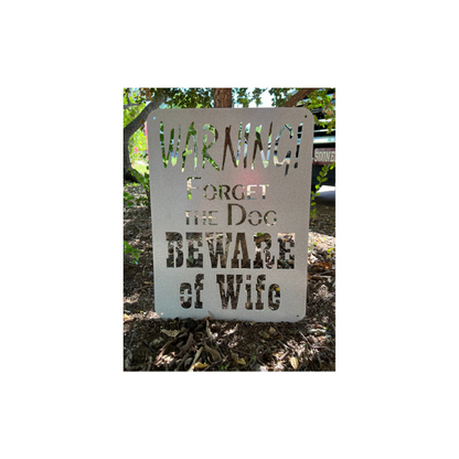 "Beware of the Wife, Not the Dog" Metal Sign C95